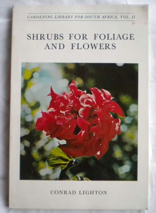 Shrubs for foliage and flowers by Conrad Lighton