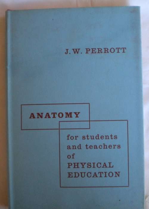 Anatomy for students and teachers of physical education