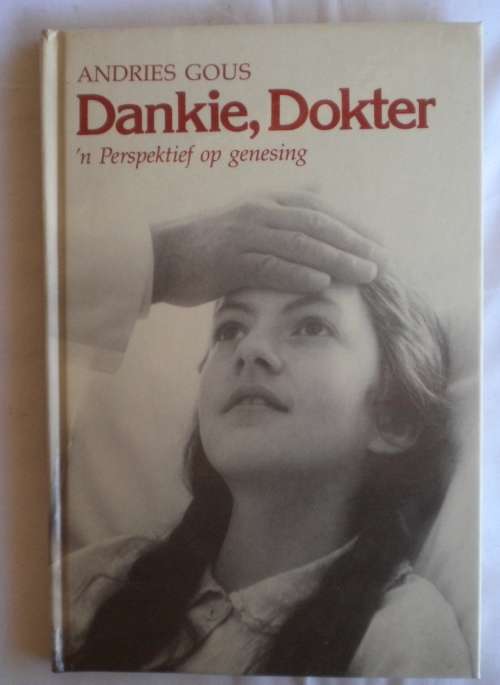Dankie, dokter deur Andries Gous