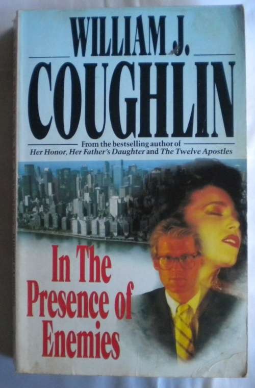 In the presence of enemies by William J Coughlin