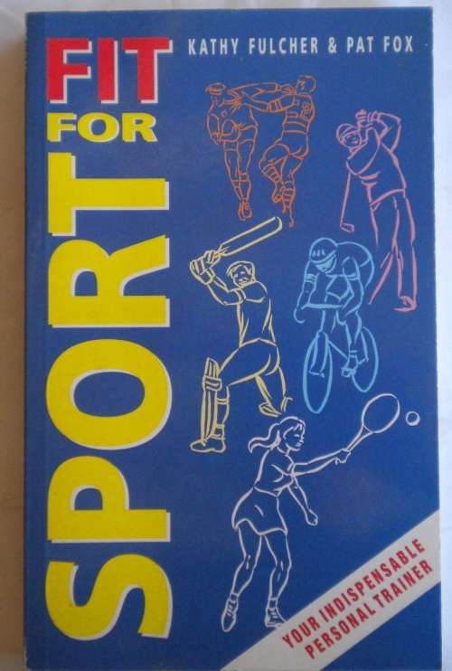 Fit for sport by Kathy Fulcher and Pat Fox