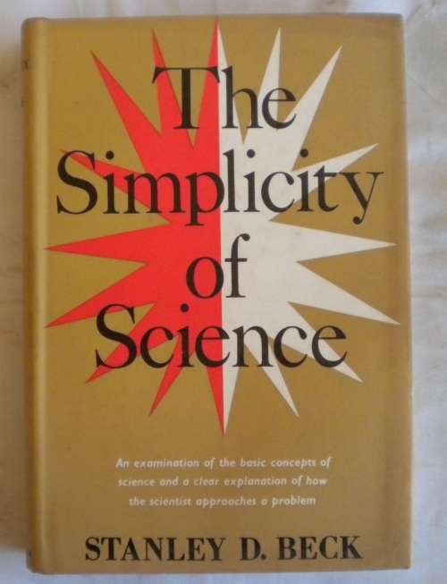 The simplicity of science by Stanley D Beck