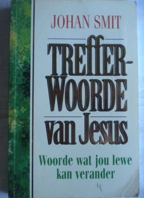 Treffer woorde van Jesus deur Johan Smit