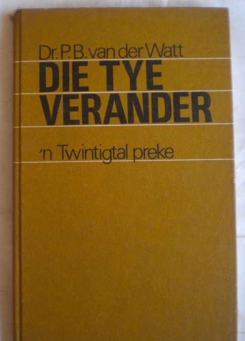 Die tye verander deur dr PB van der Watt