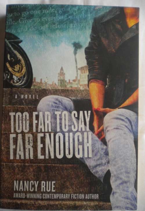 Too far to say enough by Nancy Rue.