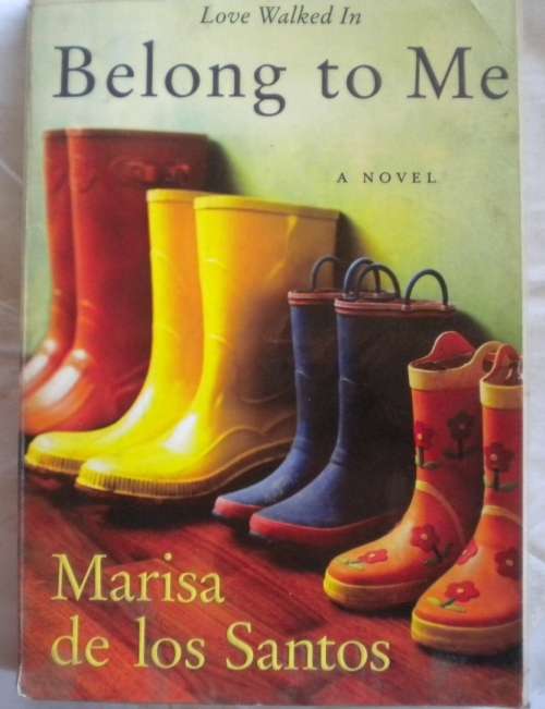 Belong to me by Marisa de los Santos.