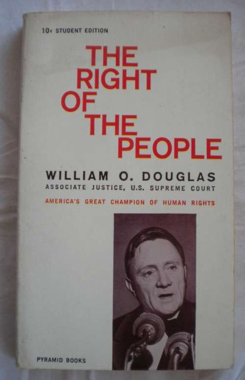 The right of the people by William O Douglas.