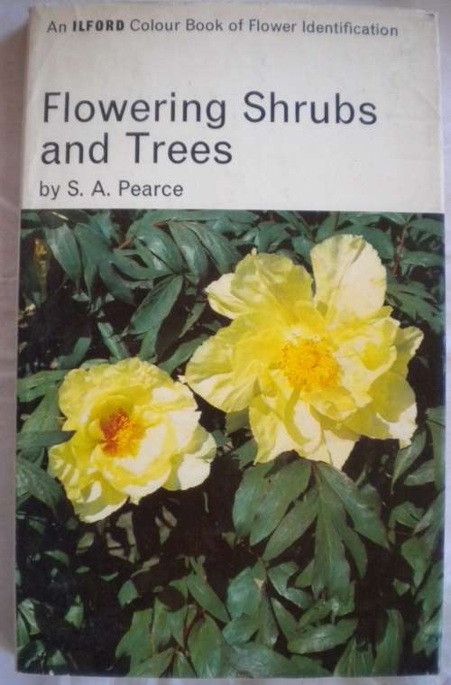 Flowering shrubs and trees by SA Pearce.
