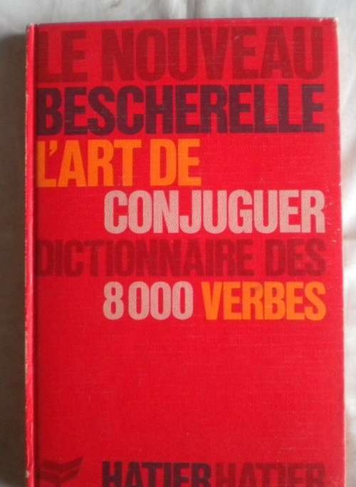 Le Nouveau bescherelle l`art de conjuguer