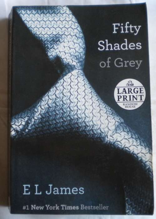 Fifty shades of grey by EL James - large print.