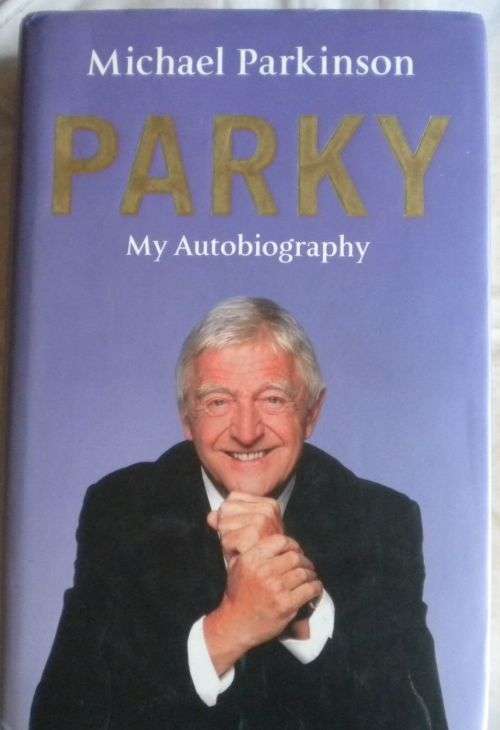 Parky my autobiography by Michael Parkinson.