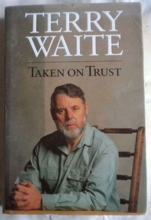 Taken on trust by Terry Waite.