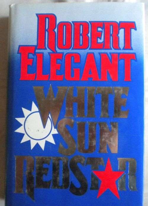 White sun, red star by Robert Elegant.