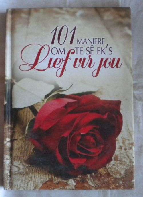 101 Maniere om te se ek`s lief vir jou