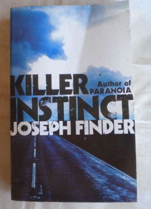 Killer instinct by Joseph Finder.