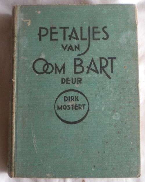 Petaljes van oom Bart deur Dirk Mostert