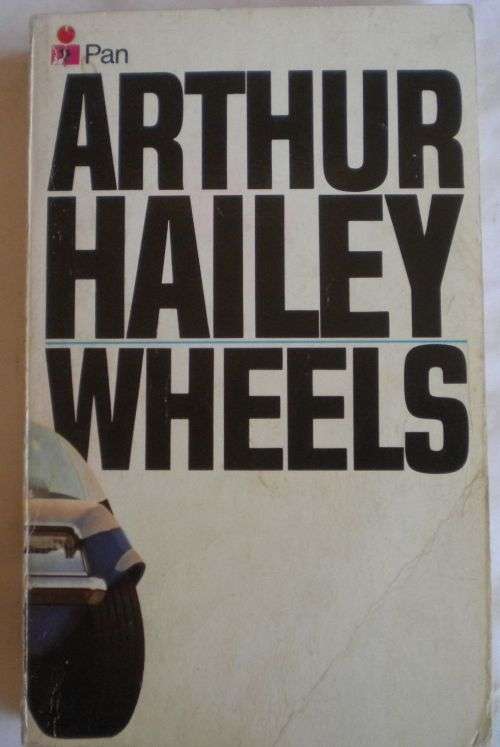 Wheels by Arthur Hailey