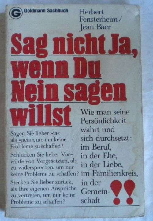 Sag nicht ja, wenn du nein sagen willst