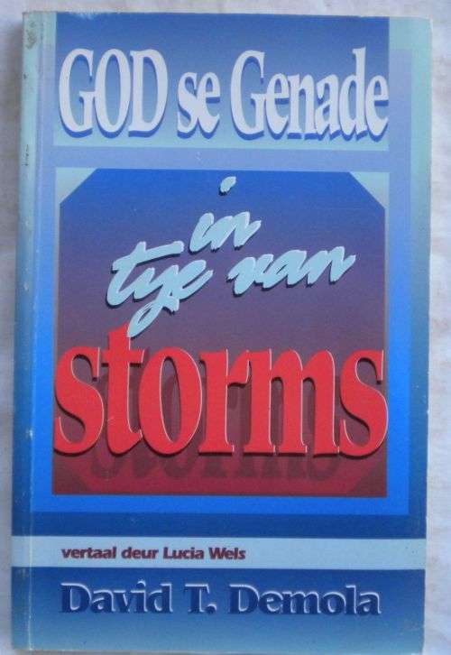 God se genade in tye van storms deur David T. Demola