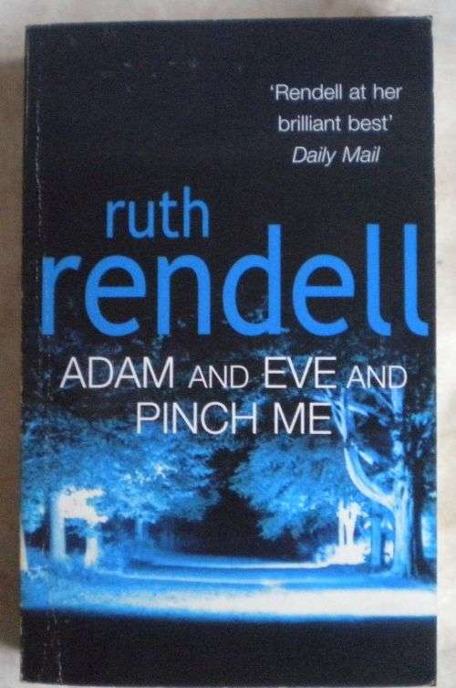 Adam and Eve and Pinch me by Ruth Rendell