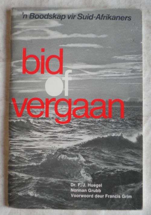 Bid of vergaan deur dr FJ Huegel