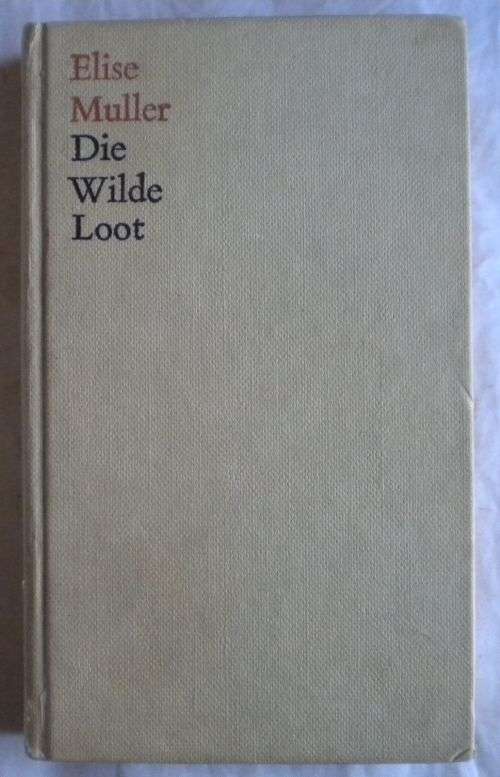Die wilde loot deur Elise Muller
