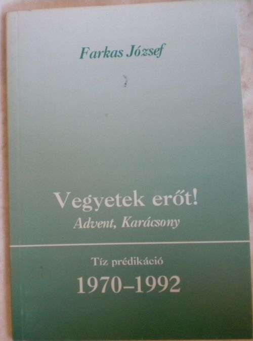 Vegyetek erot by Farkas Jozsef