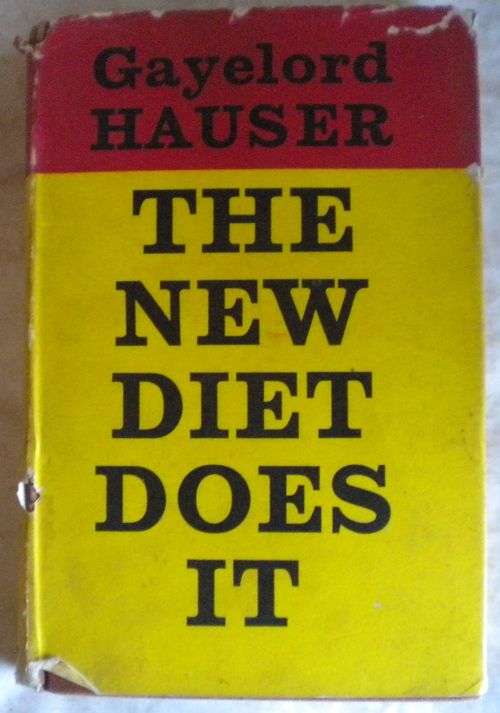 The new diet does it by Gayelord Hauser