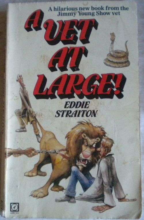A Vet at large by Eddie Straiton