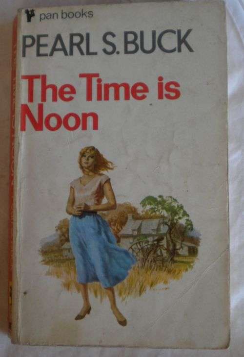 The time is noon by Pearl S Buck