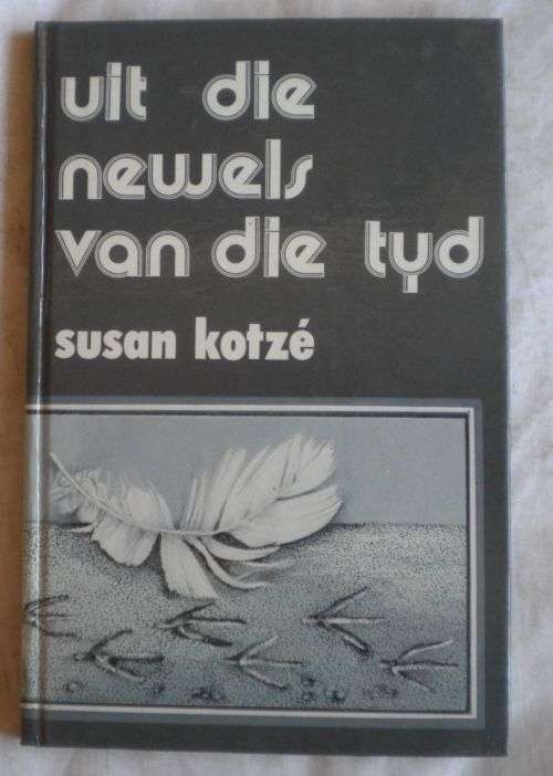 Uit die newels van die tyd deur Susan Kotze