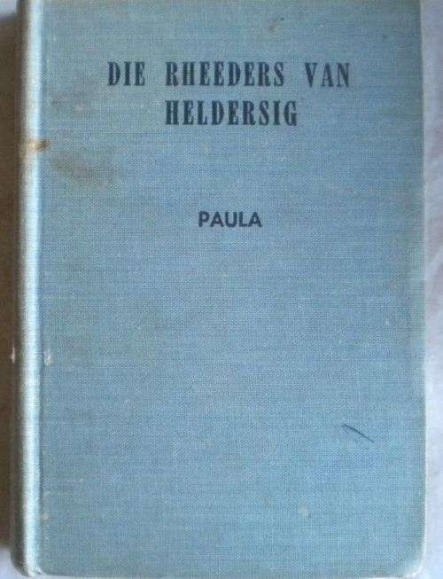 Die Rheeders van Heldersig deur Paula