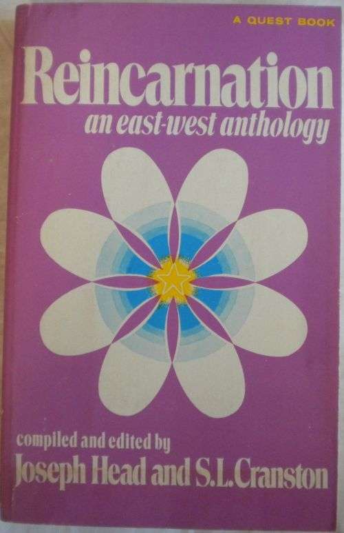 Reincarnation an east-west anthology by Joseph Head and SL Cranston
