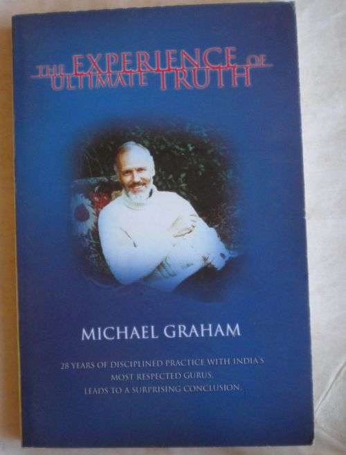 The experience of ultimate truth by Michael Graham
