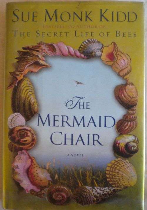The mermaid chair by Sue Monk Kidd