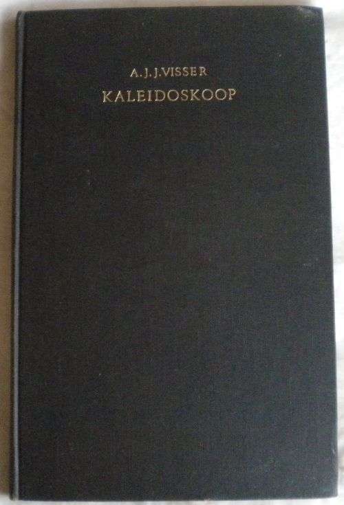 Kaleidoskoop deur AJJ Visser