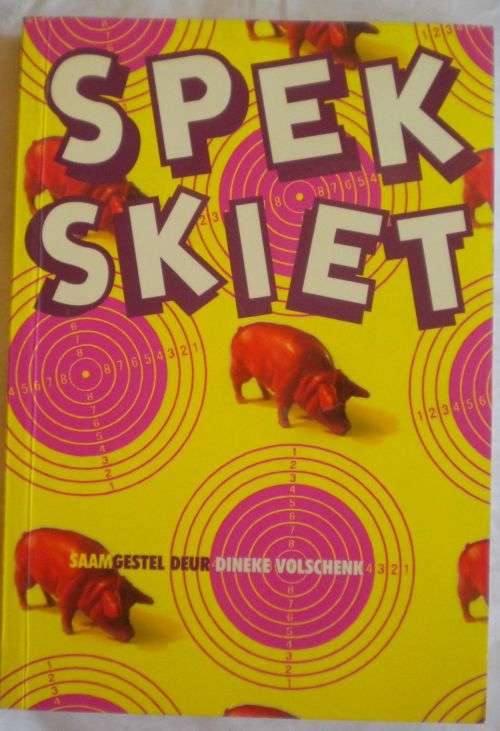 Spekskiet saamgestel deur Dineke Volschenk