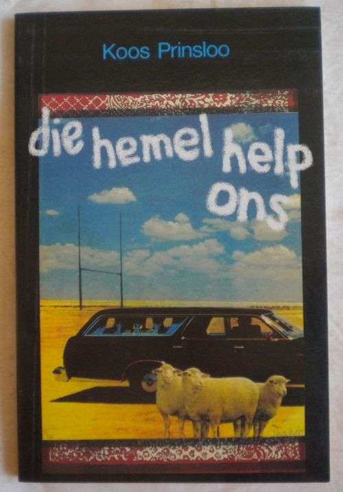 Die hemel help ons deur Koos Prinsloo