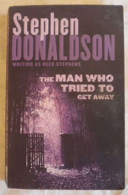 The man who tried to get away by Stephen Donaldson