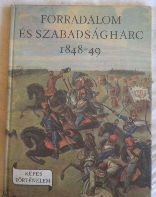 Forradalom es szabadsagharc 1848-49