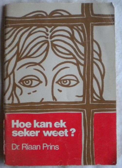 Hoe kan ek seker weet deur dr Riaan Prins