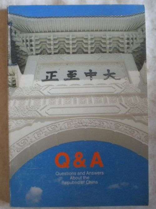 Q and A Questions and answers about the Republic of China