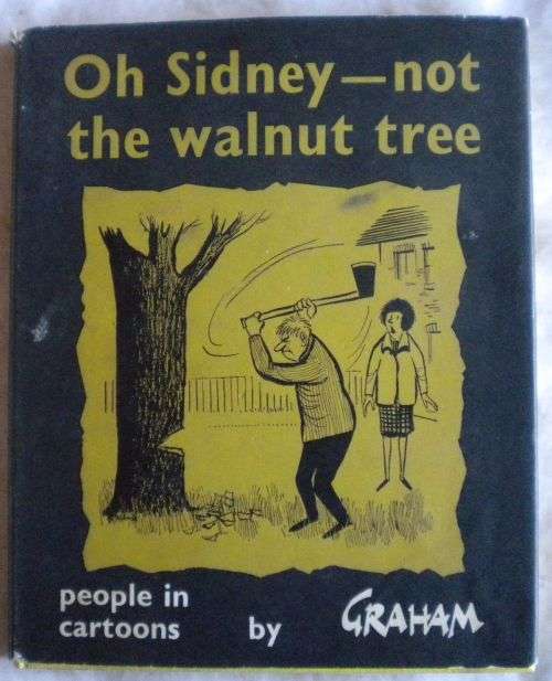 Oh Sidney - not the walnut tree by Graham