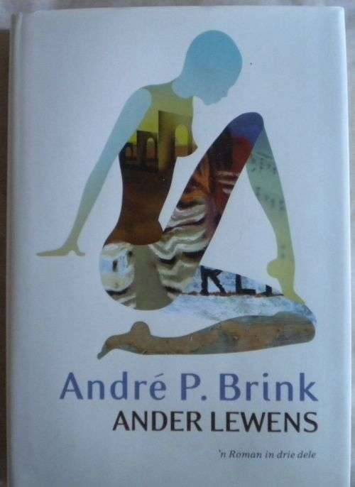 Ander lewens deur Andre P Brink