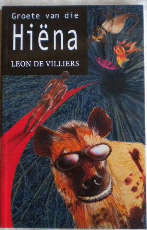 Groete van die hiena deur Leon de Villiers