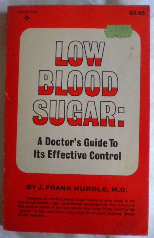 Low blood sugar: A Doctor`s guide to its effective control