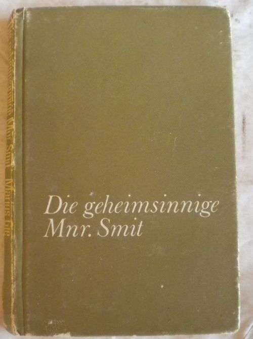 Die geheimsinnige mnr Smit deur Marius Gie
