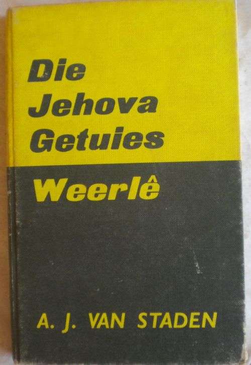 Die Jehova getuies weerle deur AJ van Staden