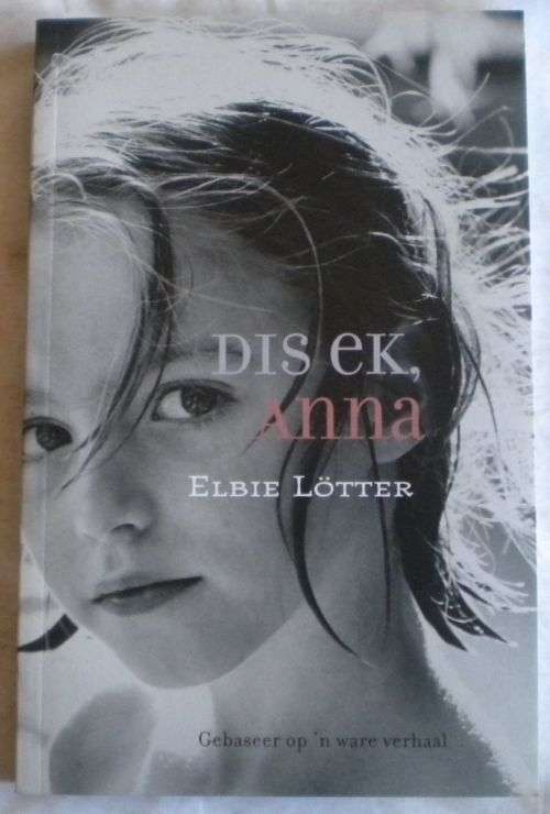 Dis ek, Anna deur Elbie Lotter