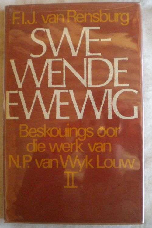 Swewende ewewig beskouings oor die wek van NP van Wyk Louw II deur FIJ van Rensburg